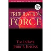 Tribulation Force: The Continuing Drama of Those Left Behind by Tim Lahaye, Jerry B. Jenkins 